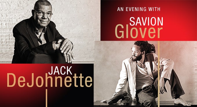 AN EVENING WITH SAVION GLOVER & JACK DEJOHNETTE