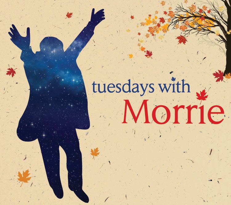 Tuesdays with Morrie